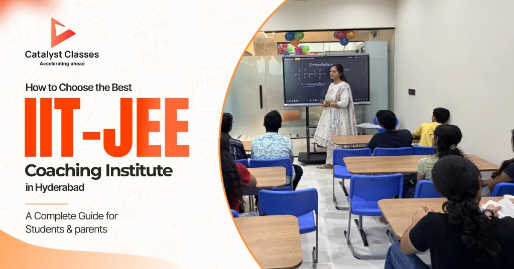 How to Choose the Best IIT-JEE Coaching Institute in Hyderabad Students learning at the best IIT-JEE coaching institute in Hyderabad at Catalyst Classes